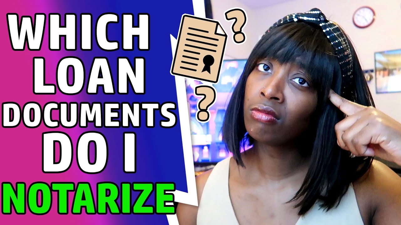 Which Documents Do I Notarize | Loan Signing Agent