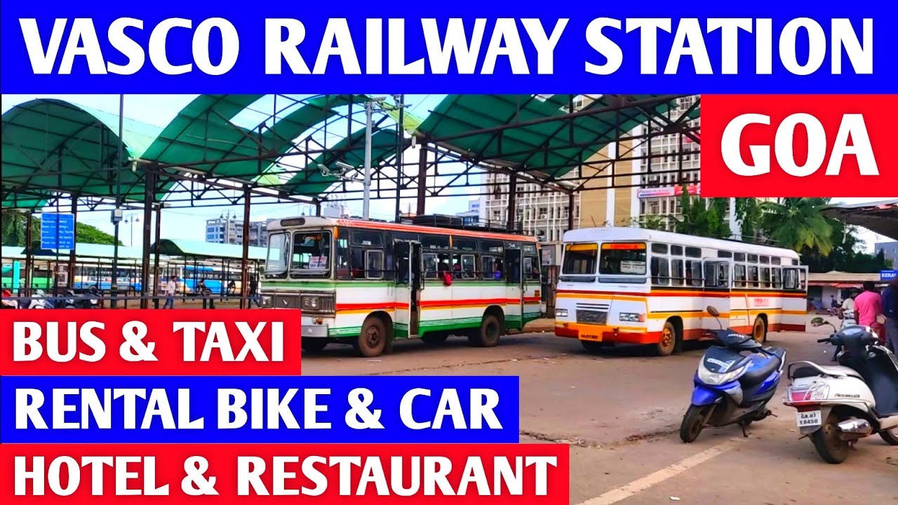 Vasco Railway Station Goa Rental Bike & Car | Bus, Taxi, Hotel & Restaurant Options | Goa Vlog