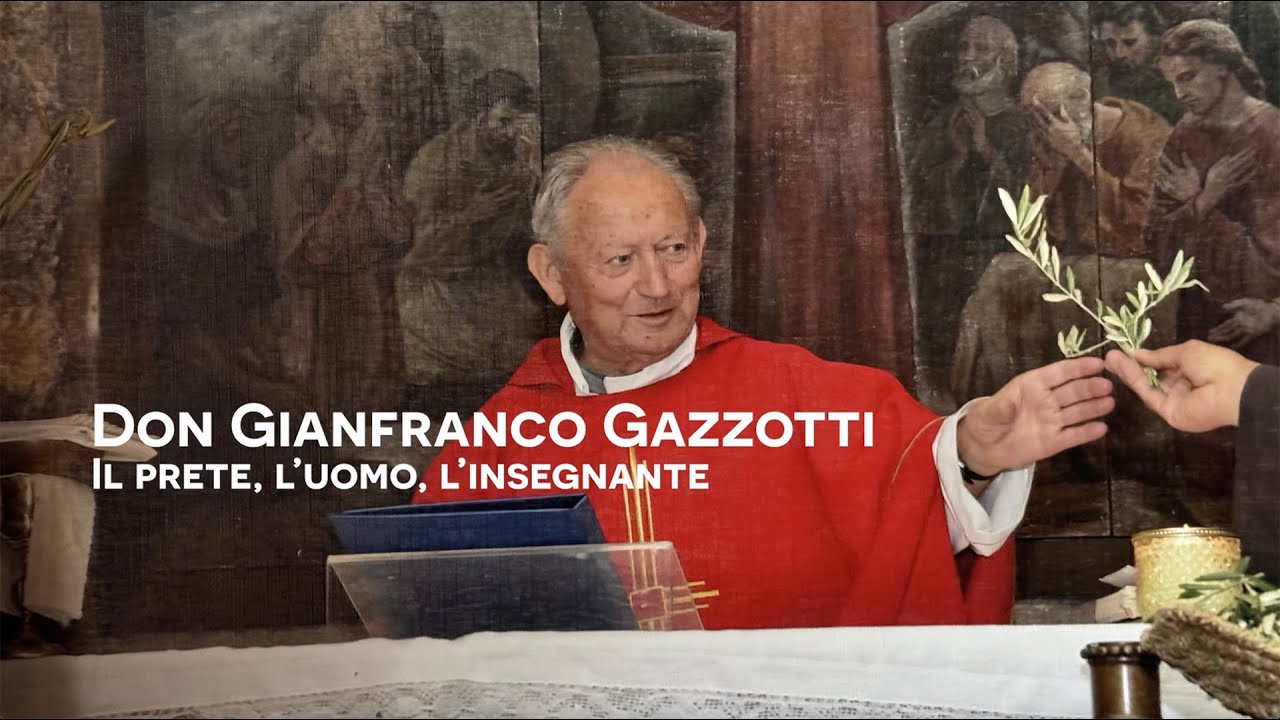Don Gianfranco Gazzotti. Il prete, l'uomo, l'insegnante