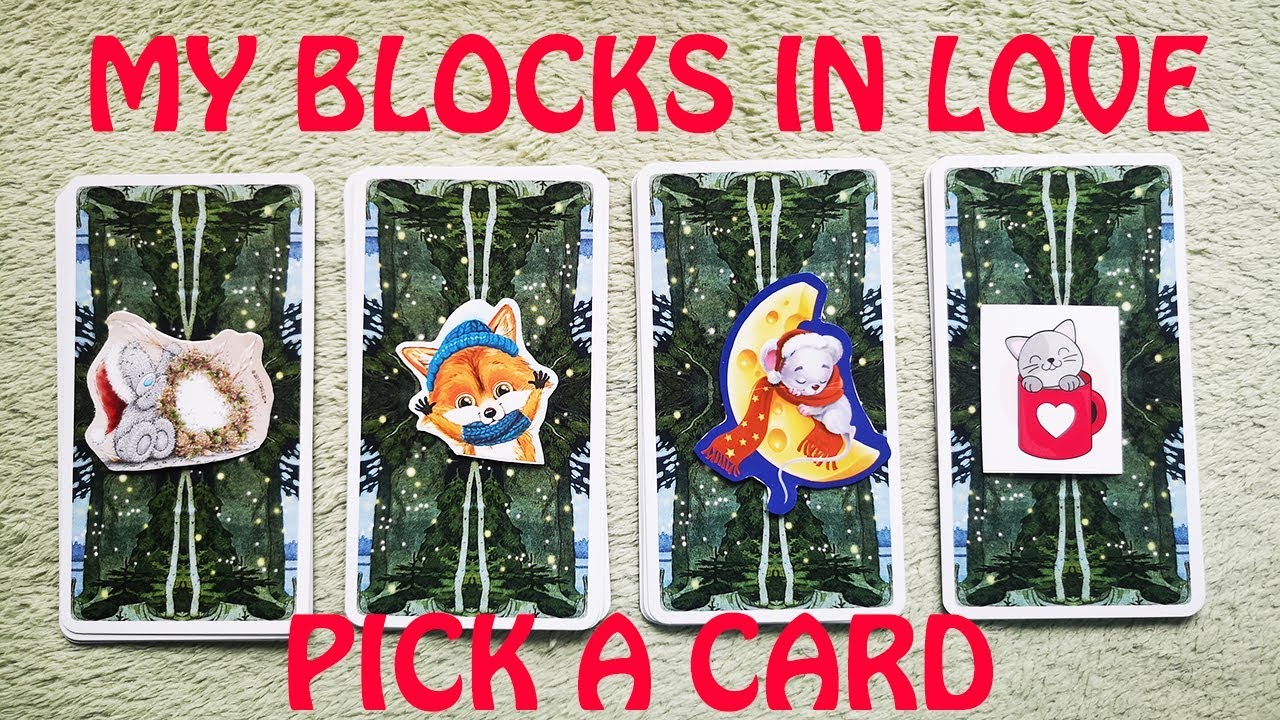 MY BLOCKS IN LOVE. PICK A CARD