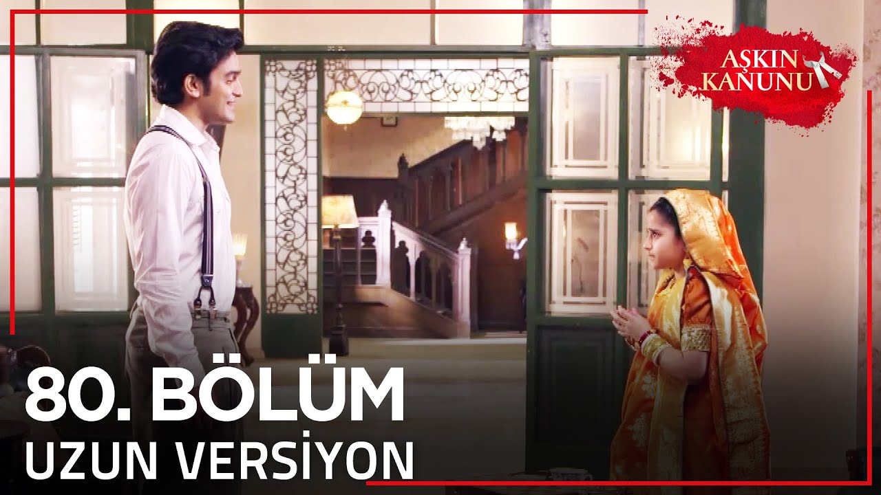 Aşkın Kanunu 80. Bölüm | Uzun Versiyon