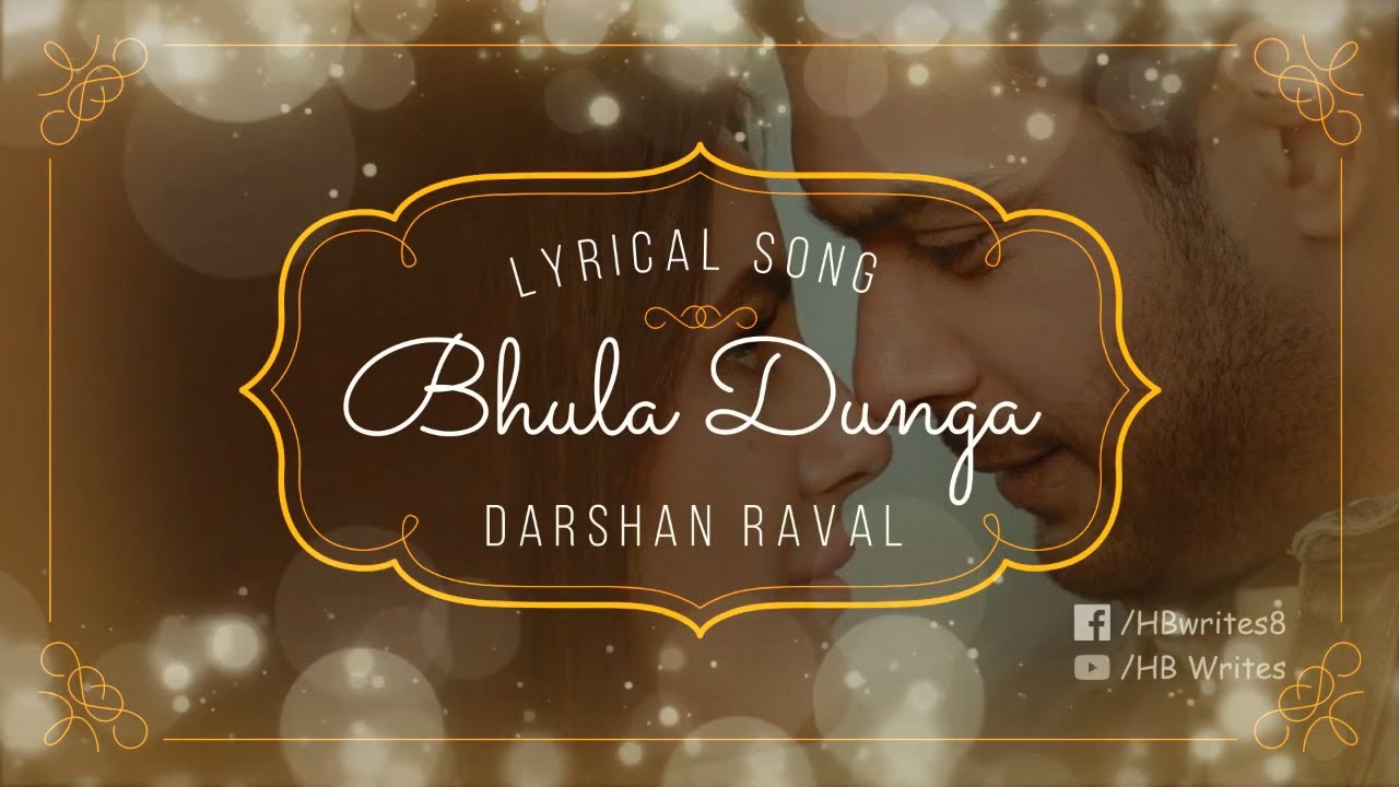 Bhula Dunga Full Song (LYRICS) Darshan Raval | Sidharth Shukla, Shehnaaz Gill #hbwrites #sidnaaz