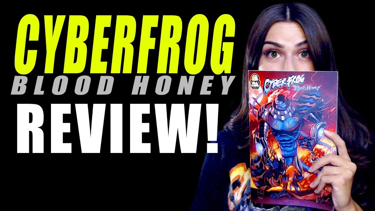CYBERFROG BLOOD HONEY COMIC HONEST REVIEW!!