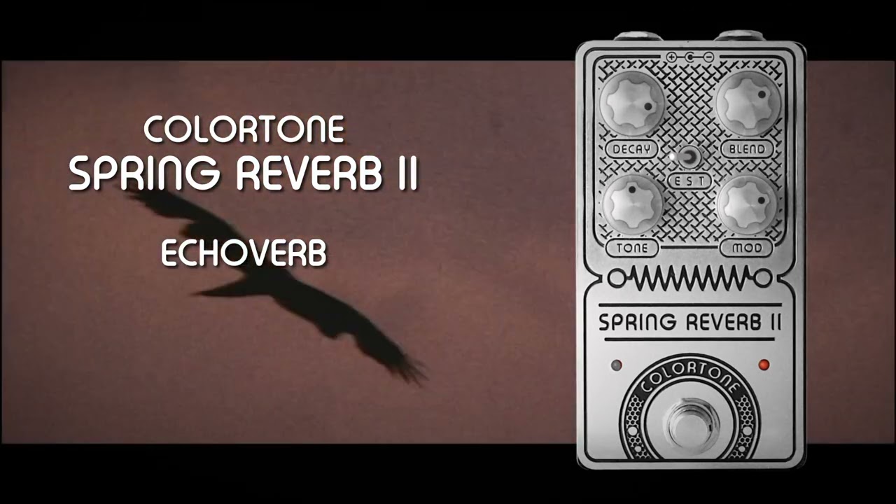 Colortone - Spring Reverb II Introduction