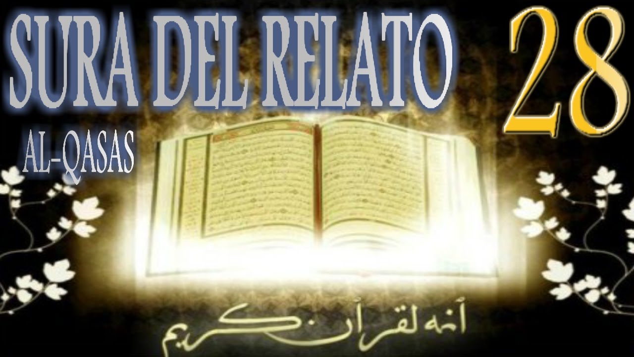 Sura del Relato [Al-Qasas]