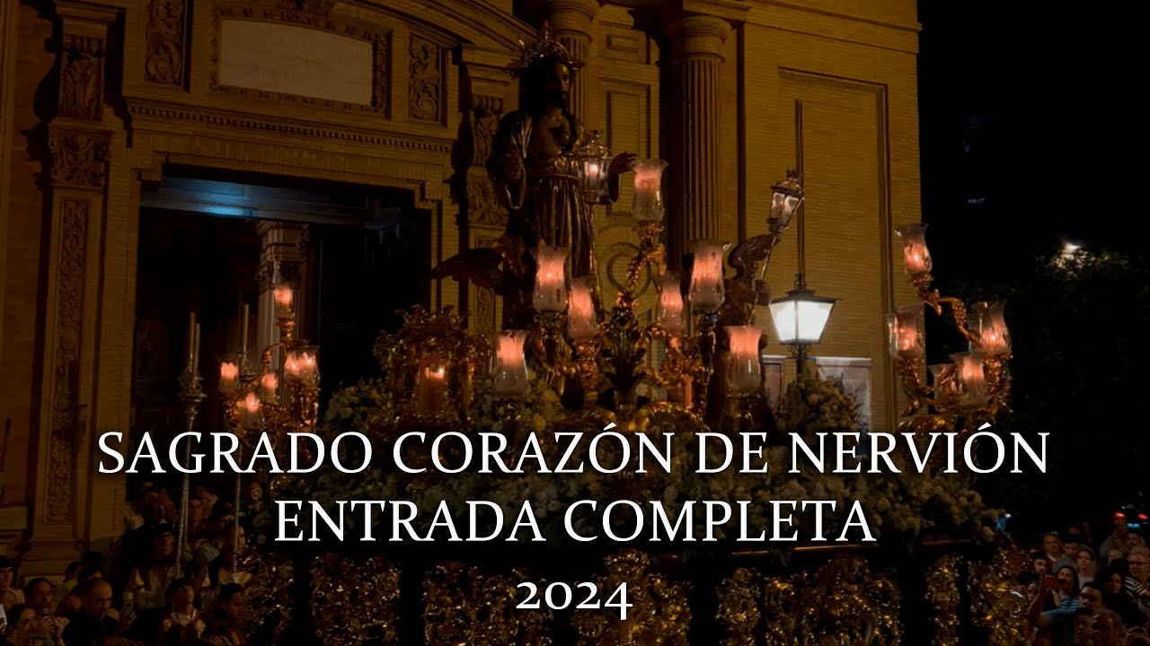 [4K] ENTRADA COMPLETA | AM VIRGEN DE LOS REYES | SAGRADO CORAZÓN DE NERVIÓN 2024