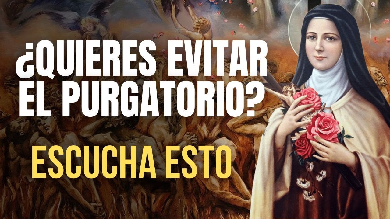 Santa Teresita revela cómo evitar el purgatorio