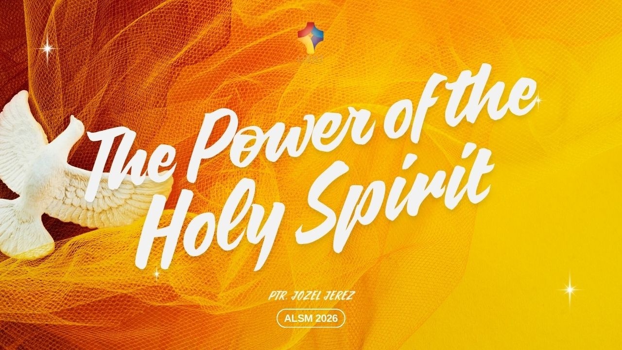 THE POWER OF THE HOLY SPIRIT | PTR. JOZEL PEREZ