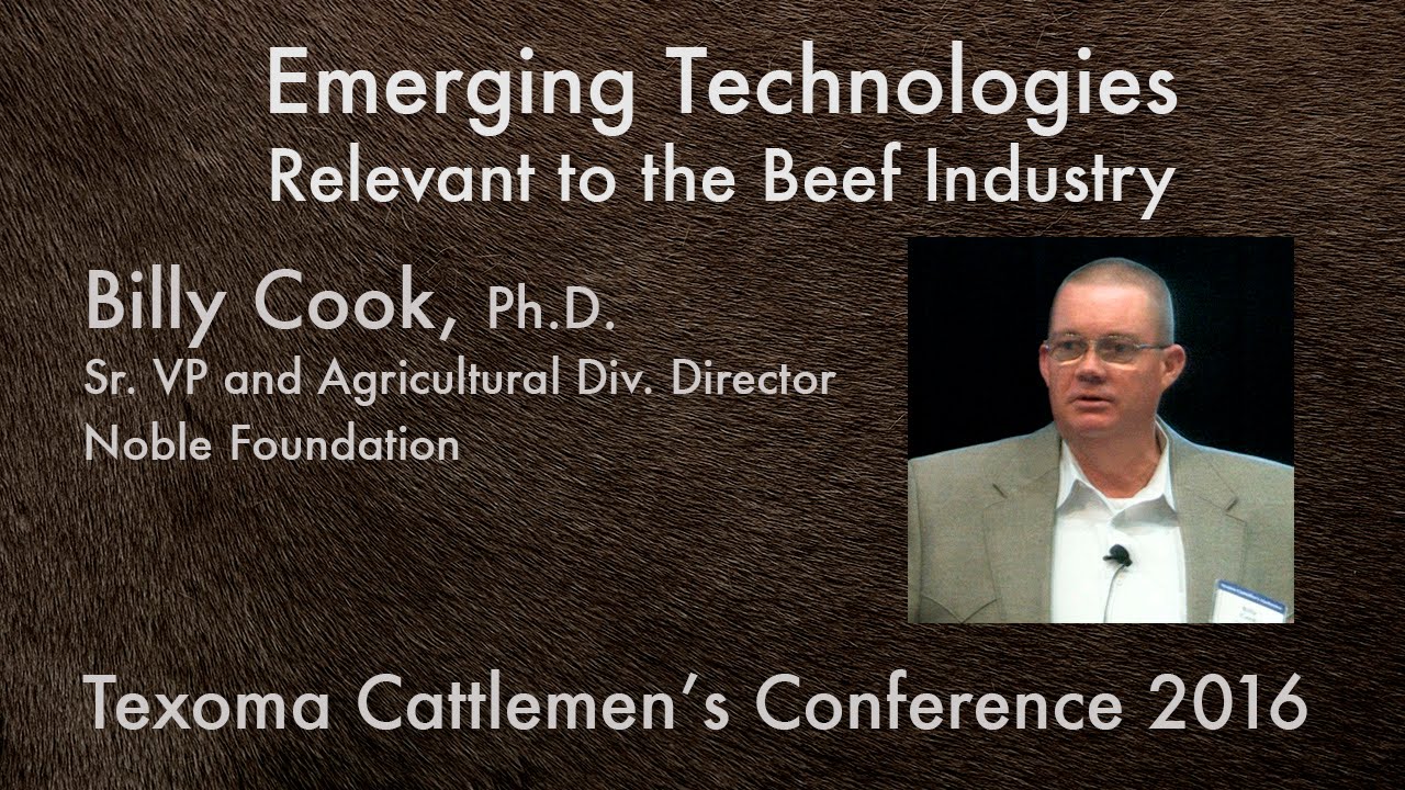 Emerging Beef Industry Technologies: Dr. Billy Cook, Noble Foundation | TCC 2016