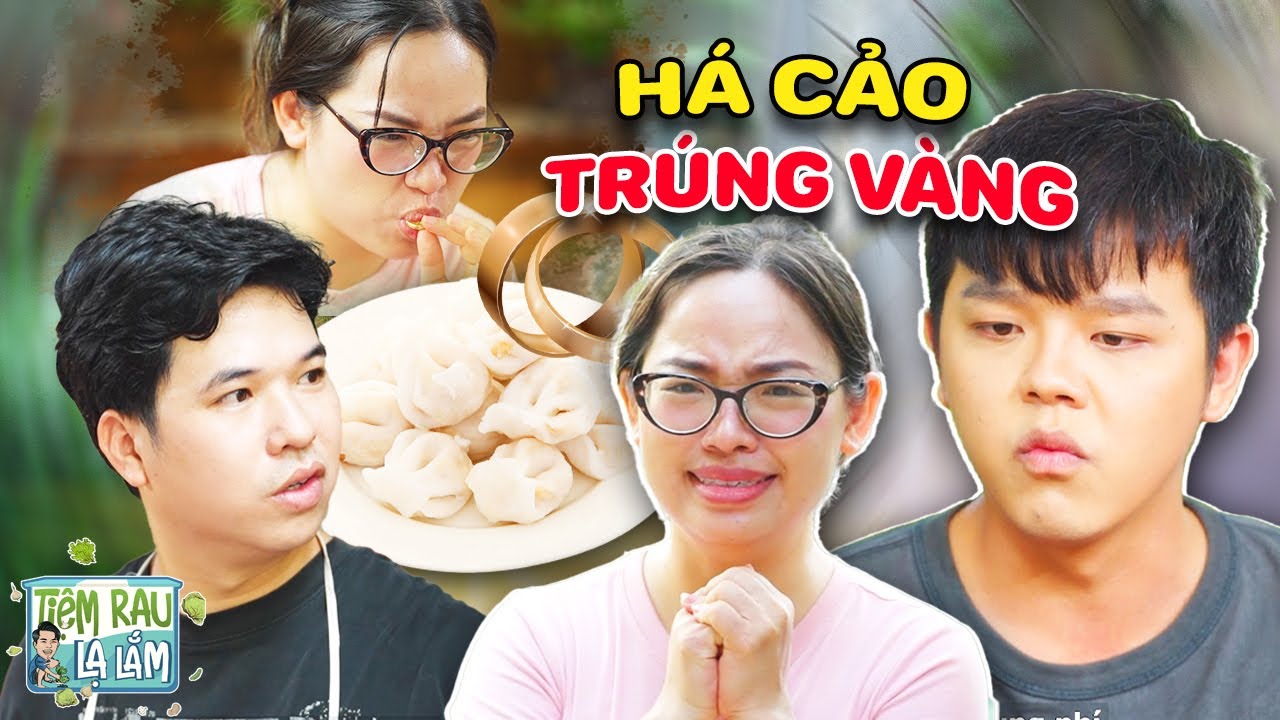 Ăn HÁ CẢO Trúng NHẪN VÀNG, Thanh Niêm HAM CỦA Dính Một Cú Lừa | Tloo Tiệm Rau Lạ Lắm #trll