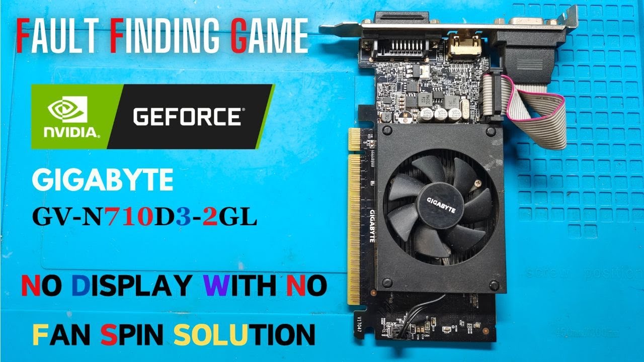 GIGABYTE GT - 710 NO DISPLAY SOLUTION | NO FAN SPIN | GV-N710D3-2GL | CARD NOT DETECTED | #nvidia