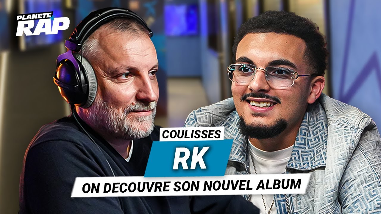 Les Coulisses Planète Rap de RK (On Découvre Son Nouvel Album) !