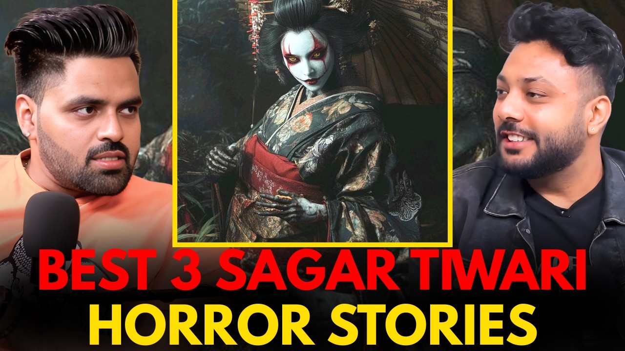 Best 3 Sagar Tiwari Horror Stories || Best Of Real Talk