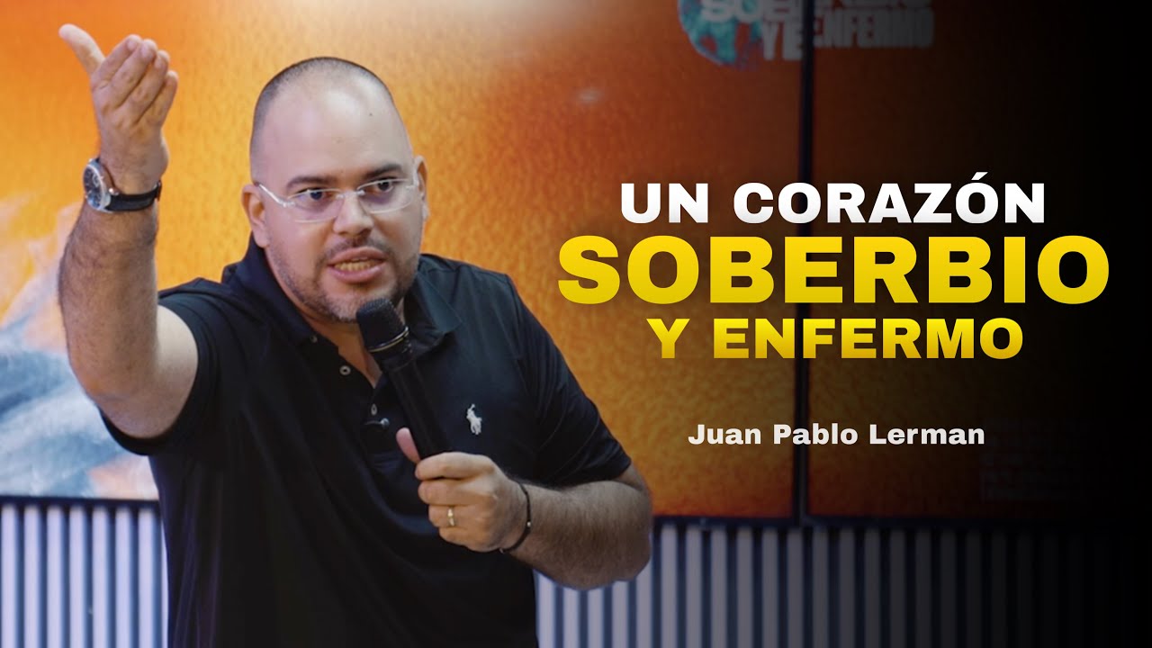 UN CORAZÓN SOBERBIO Y ENFERMO | Juan Pablo Lerman (Grabado en Panamá 🇵🇦) @WestChurchPA