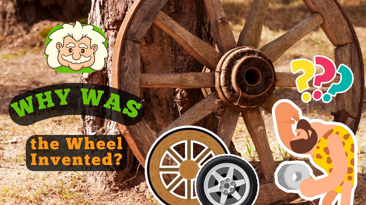 Why Was the Wheel Invented? The Invention That Changed Transportation Forever