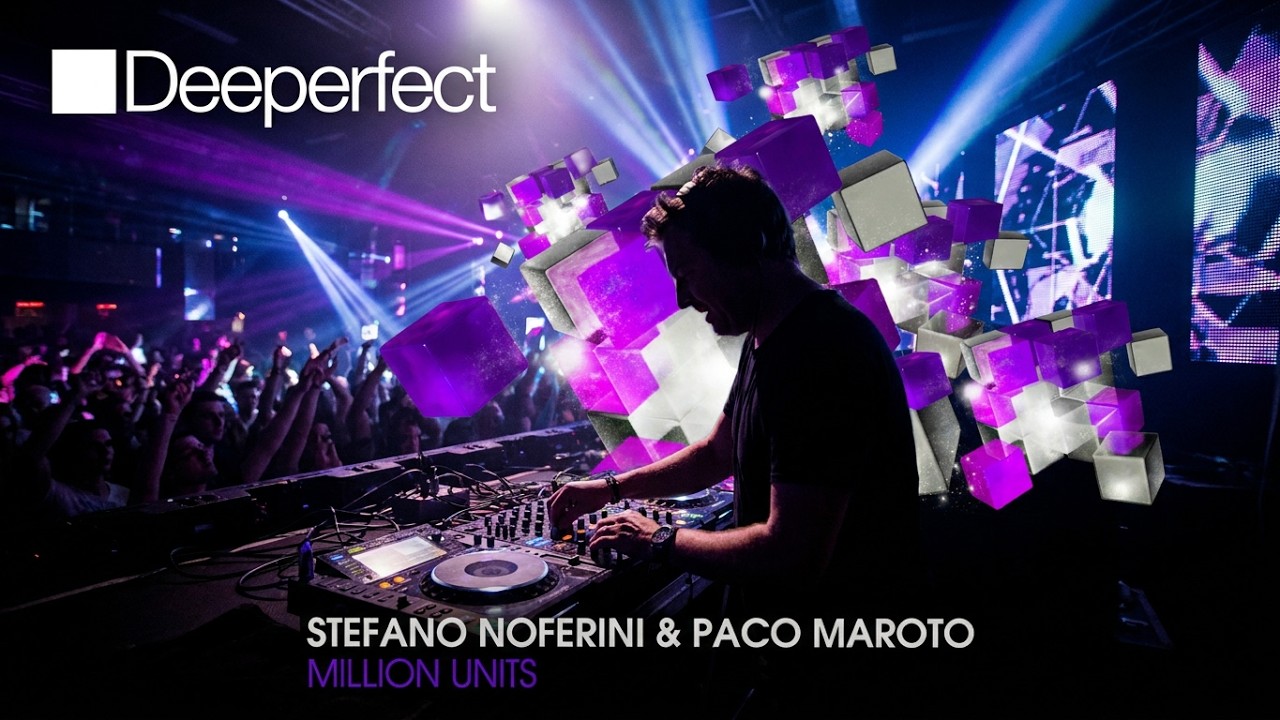 Stefano Noferini & Paco Maroto - Million Units (Deeperfect Records)