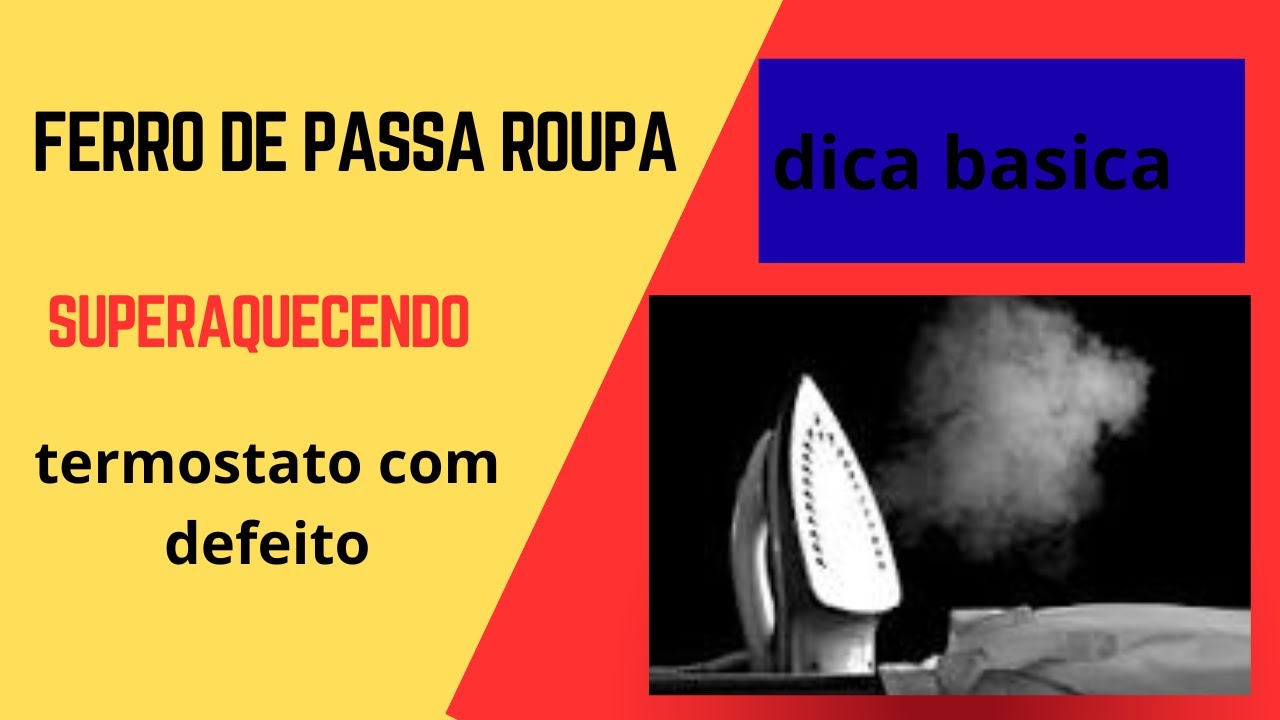 “Conserto de Ferro de Passar Superaquecendo — Passo a Passo”