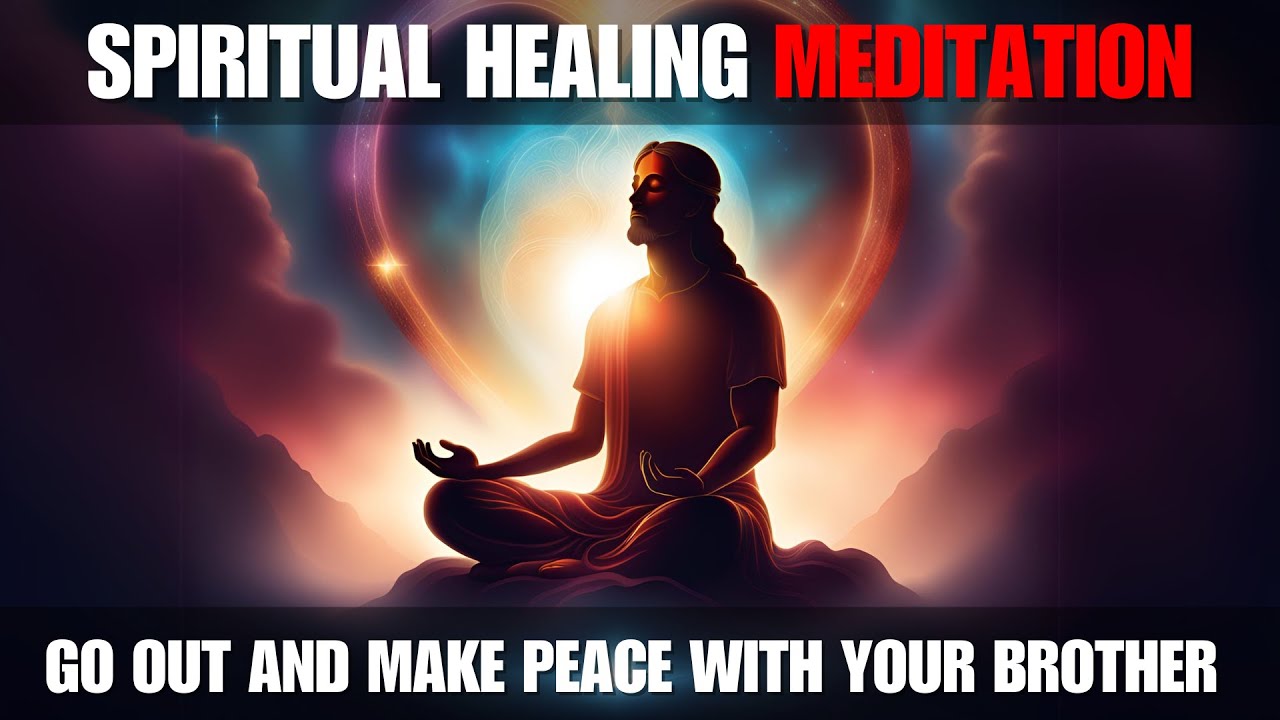Meditation 3: Go Out and Make Peace With Your Brother