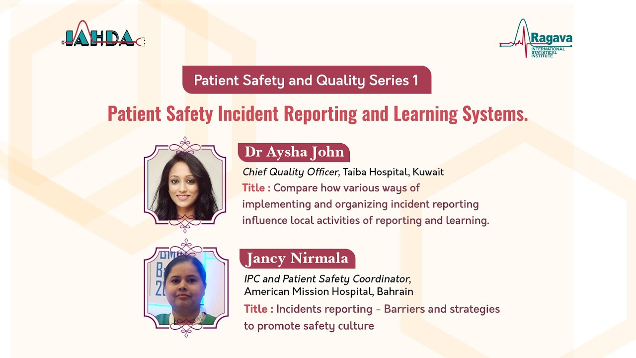 Patient Safety Incident Reporting and Learning Systems by Dr Aysha and Jancy