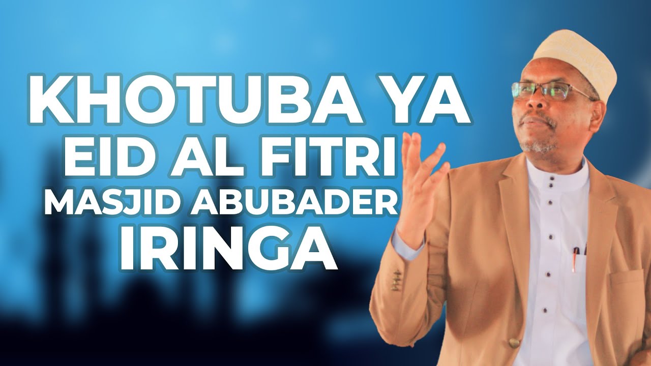 KHOTUBA YA EID AL FITRI | SHEIKH SHAMS ELMI