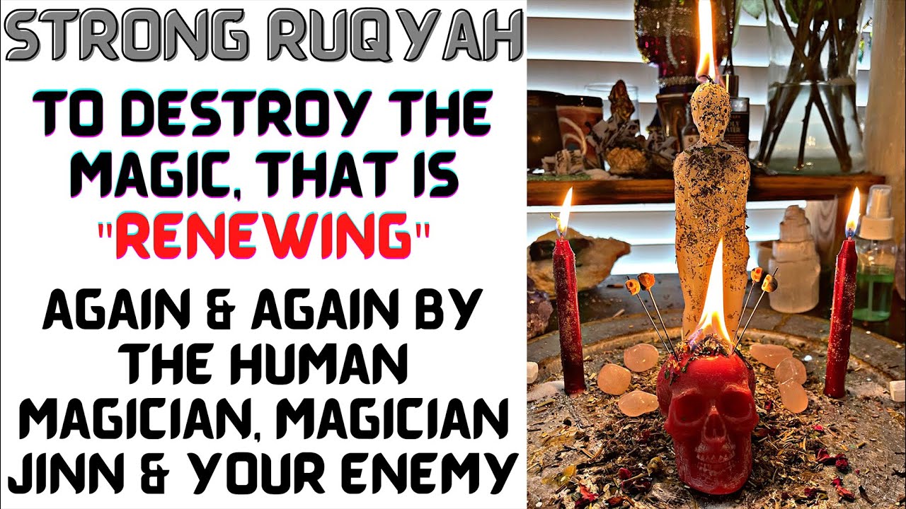 Ruqyah to destroy Black Magic, that is 