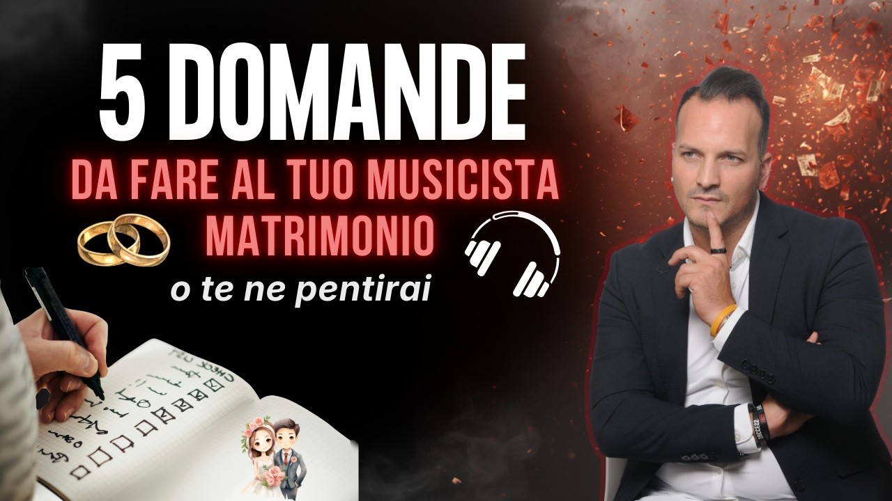 Musicista Matrimonio: 5 Domande da Fare PRIMA di Firmare (O Te Ne Pentirai)