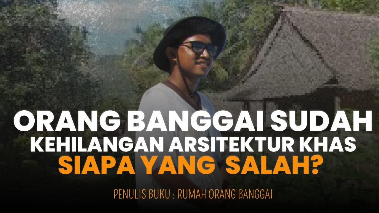Sejauh Mana Arsitektur Khas Banggai Bertahan? - Bagalal Episode 4 Bersama Jufrin H Jalaman