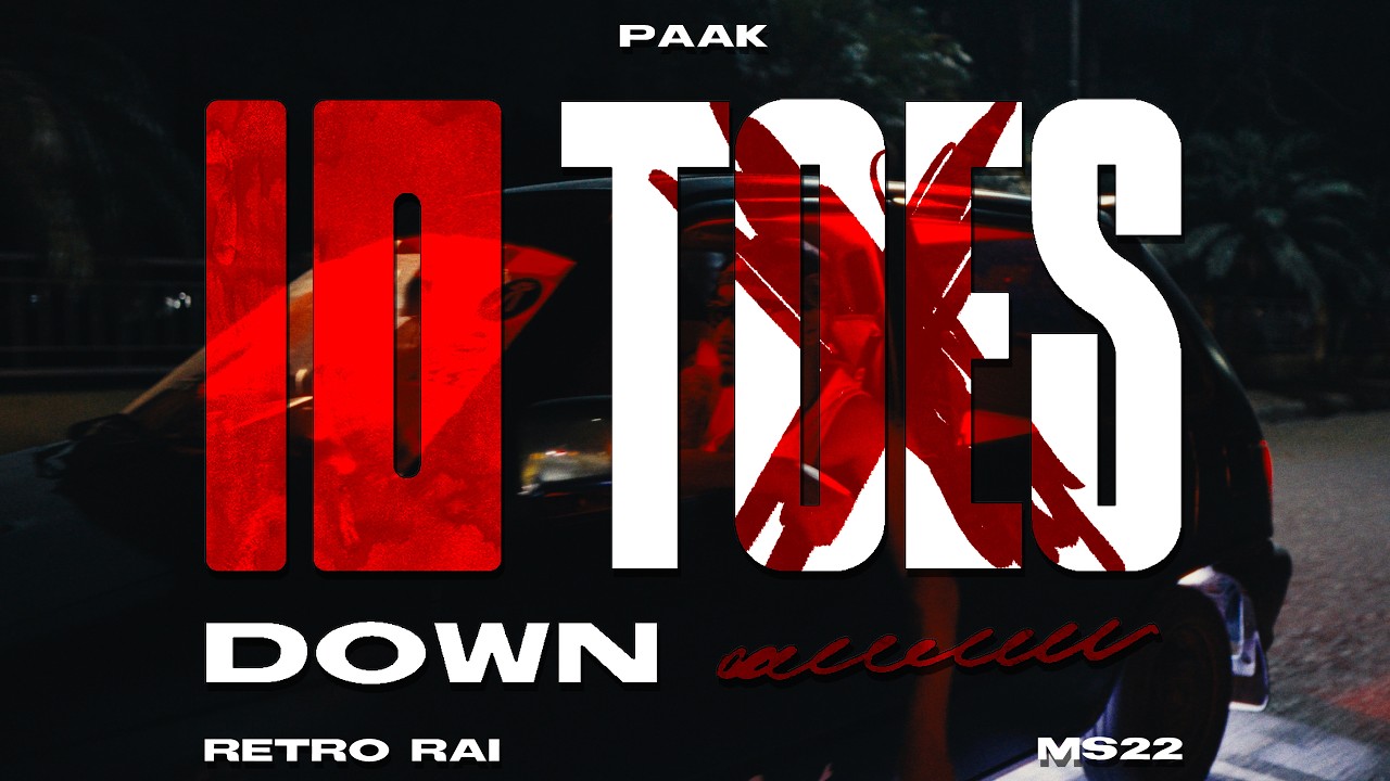 10 Toes Down - Paak x MS 22 x Retro Rai (Official Music Video)