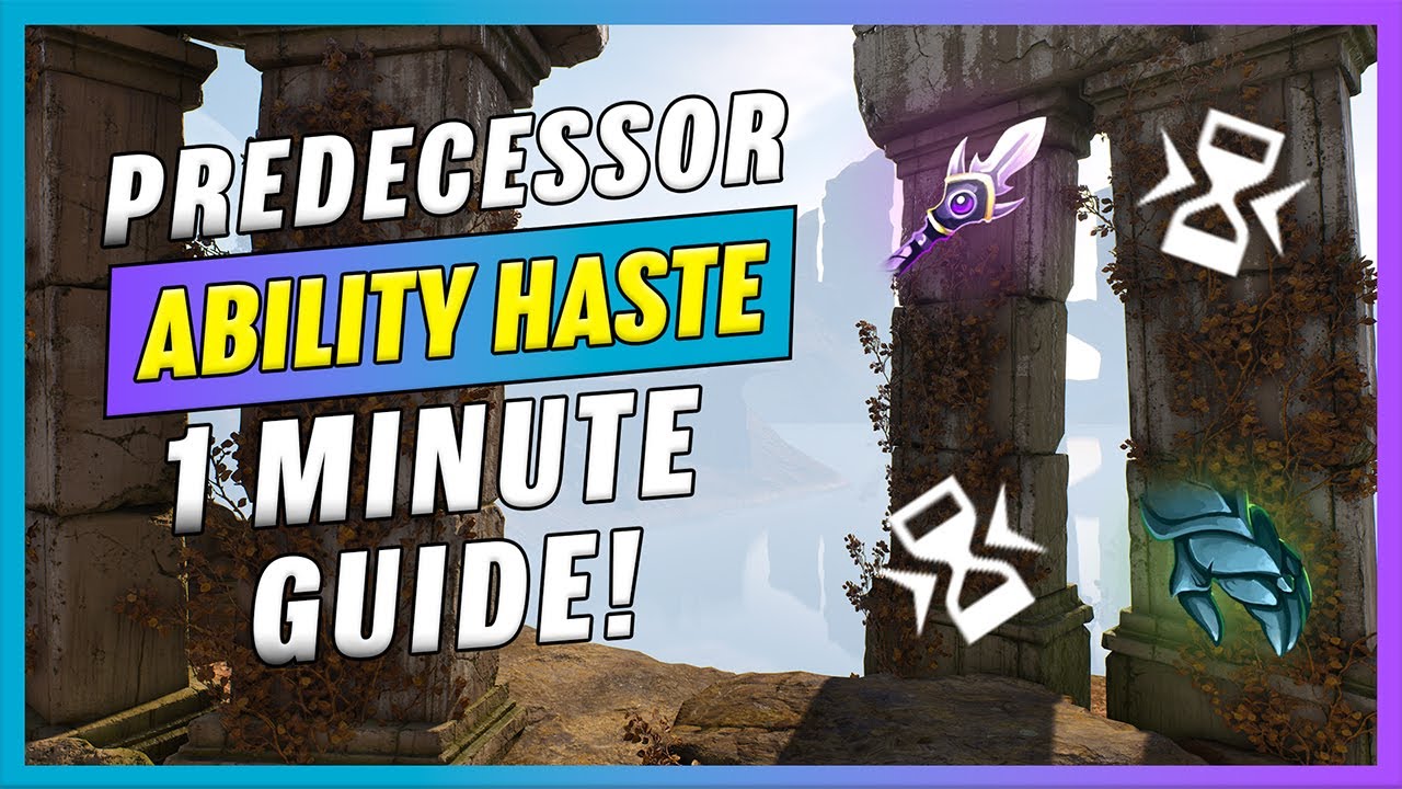 1 Minute Ability Haste in Predecessor - Predecessor Guide