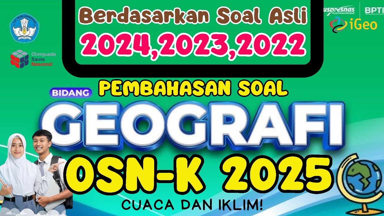 OSN-K GEOGRAFI 2025| PEMBAHASAN BERDASARKAN SOAL ASLI