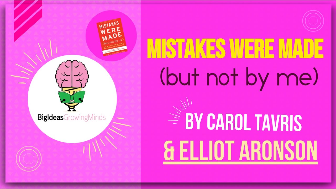 Mistakes Were Made (but not by me) by Carol Tavris and Elliot Aronson: Animated Summary