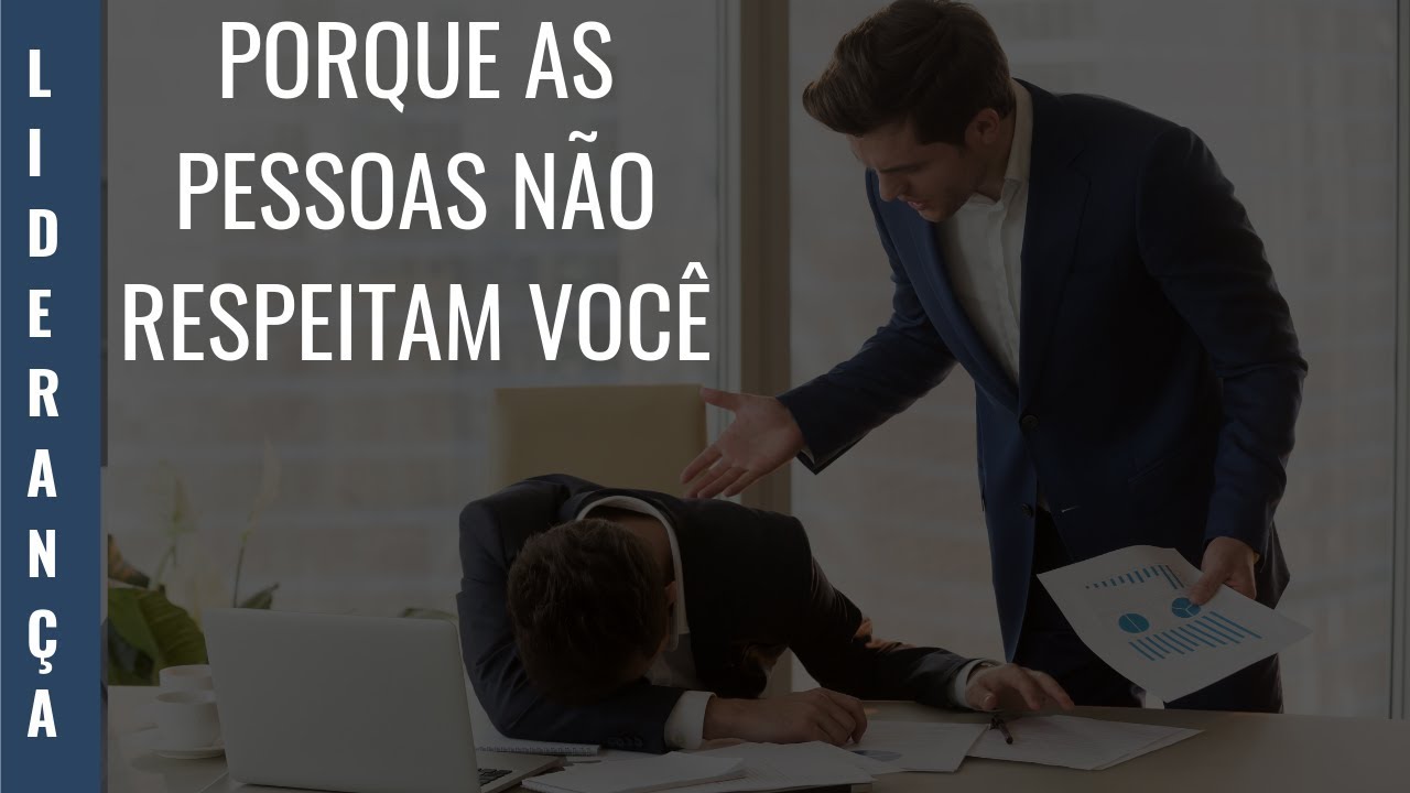 PORQUE AS PESSOAS NÃO RESPEITAM VOCÊ