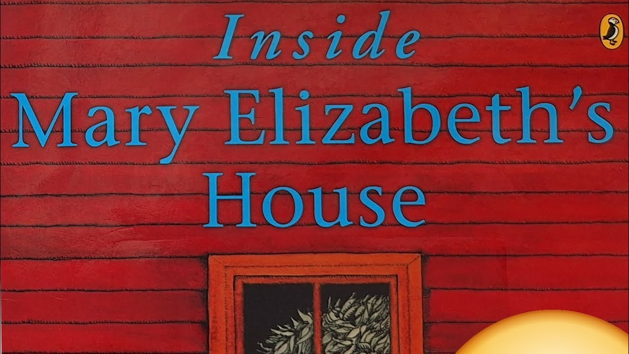 [ Inside Mary Elizabeth's House ]