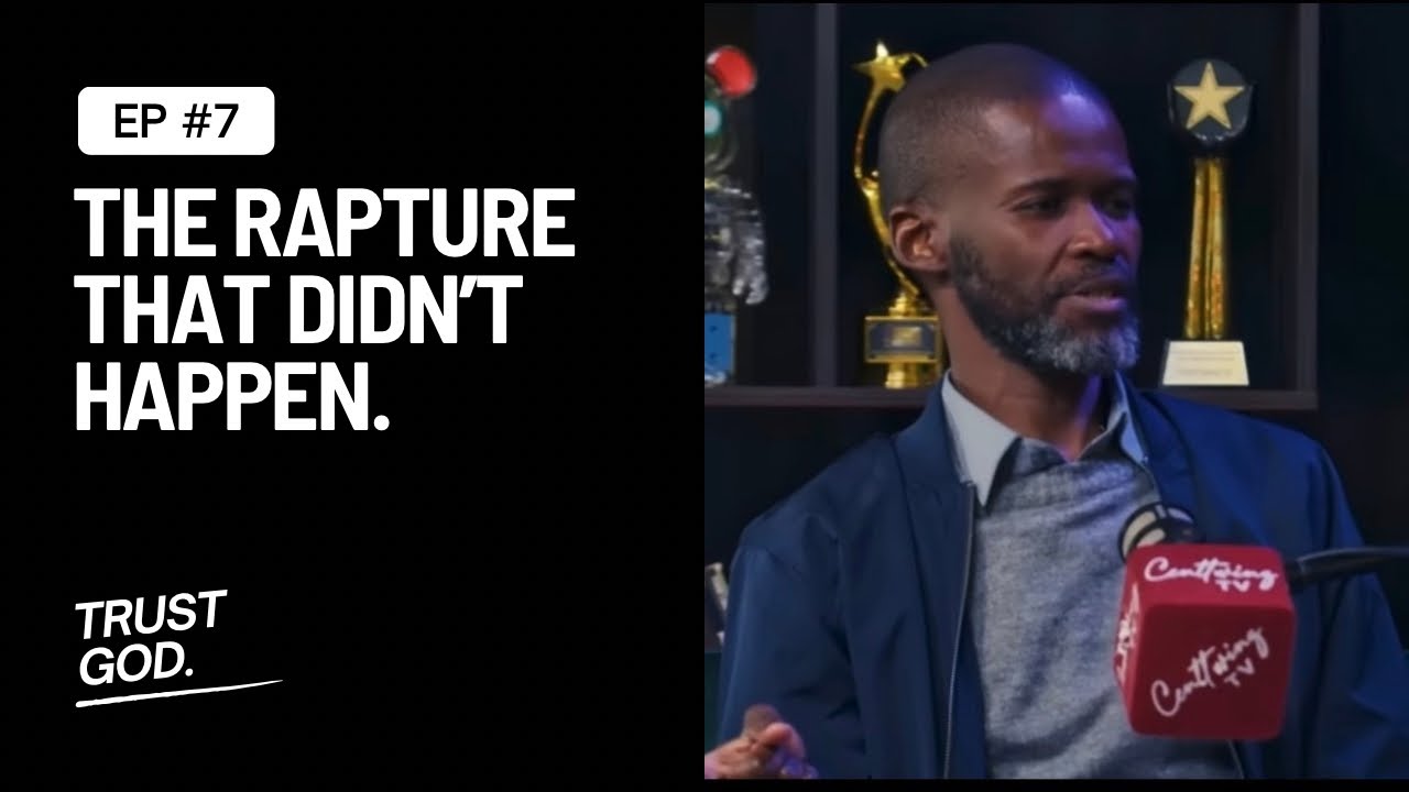 The Rapture That Didn’t Happen | Episode 7 