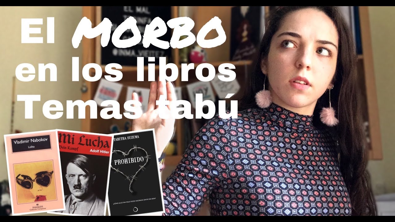 El morbo en los libros Temas Tabú Cómo escribir una novela