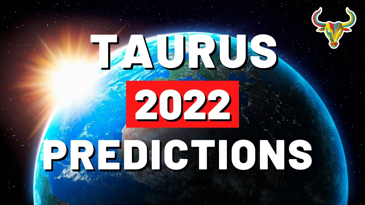 ♉️ TAURUS 2022 PREDICTIONS - 