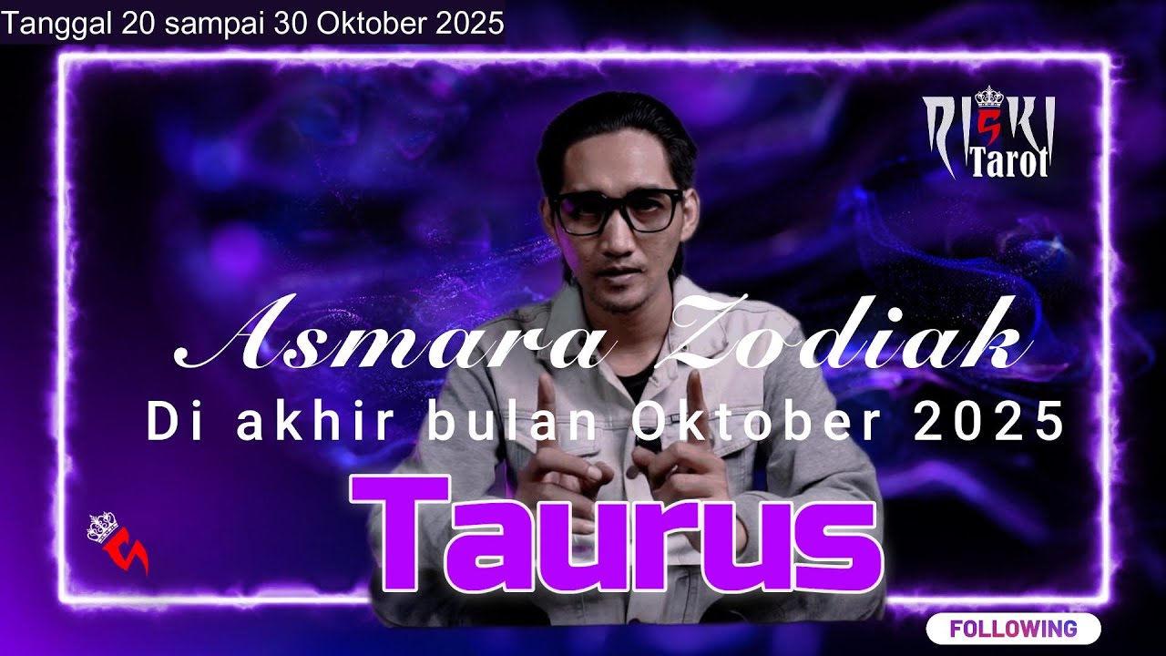 Asmara zodiak Taurus akhir bulan Oktober 2025,chanel Riski Tarot