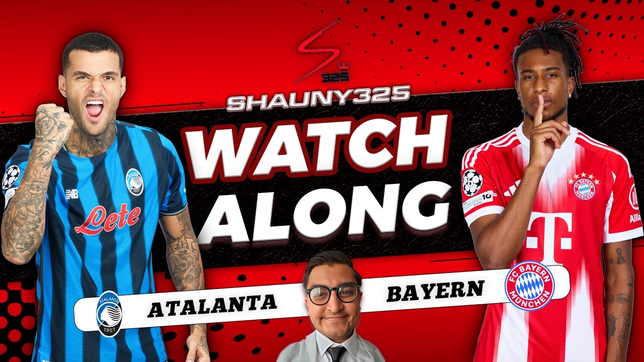 ATALANTA VS BAYERN LIVE WATCHALONG! (UCL R/16 Leg 1)