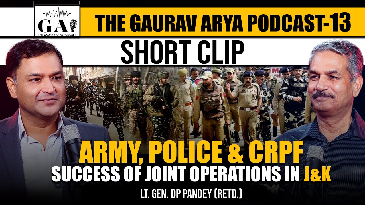 How Are The Army, Police & CRPF Successful In Conducting Joint Operations In J&K? Major Gaurav Arya