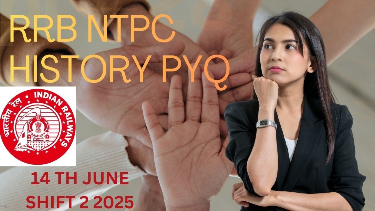 RRB NTPC PYQ EXPLANATION( HISTORY) FIRST SHIFT -2 (14-6-2025)#rrbntpc2025 #rrbntpc #rrbje #rrb_ntpc