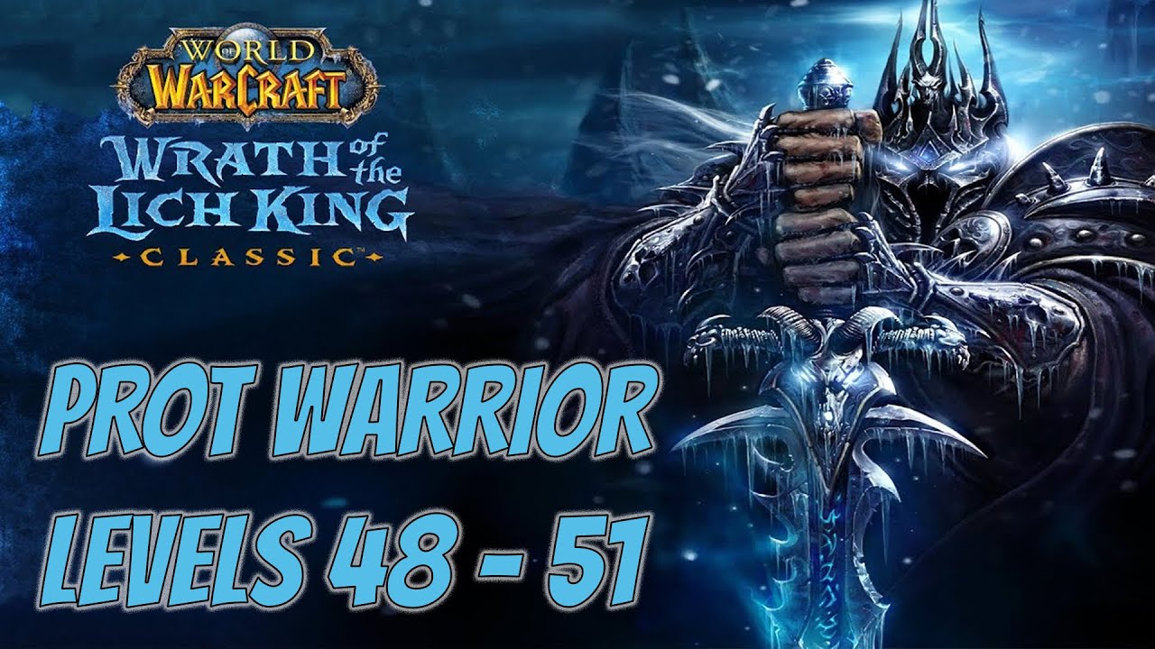 WOTLK Classic Horde Levelling Guide (Protection Warrior)[Levels 48 - 51]