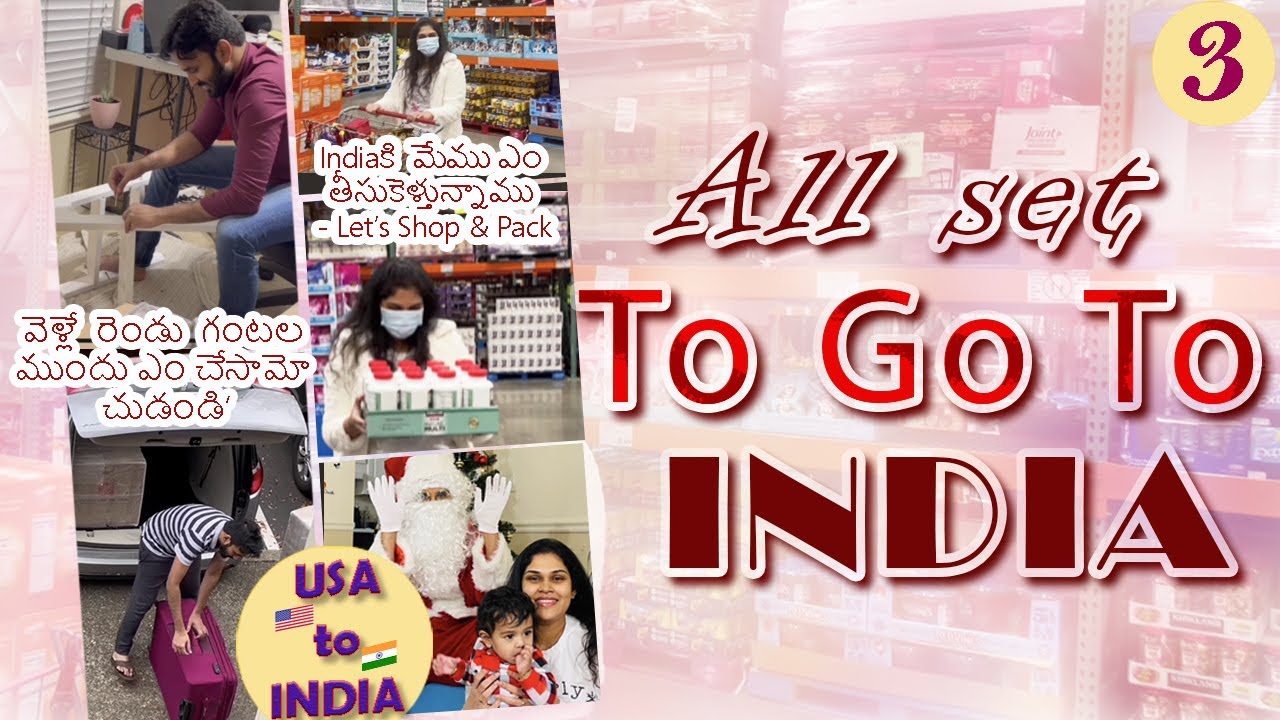 Ep-3 || Things we bought from USA to INDIA || వెళ్ళడానికి  Ready || వెళ్లే ముందు ఎం చేసామో చూడండి