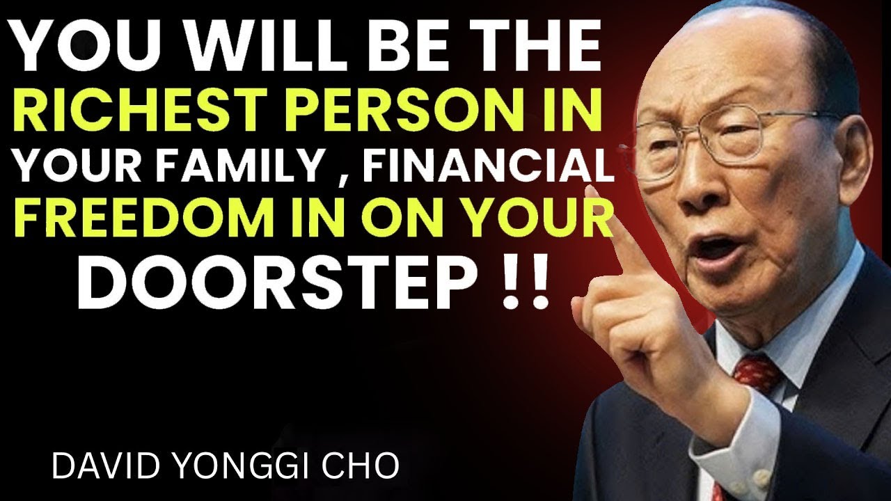 God Will Make You the Richest in Your Family—Believe This - David Yonggi Cho