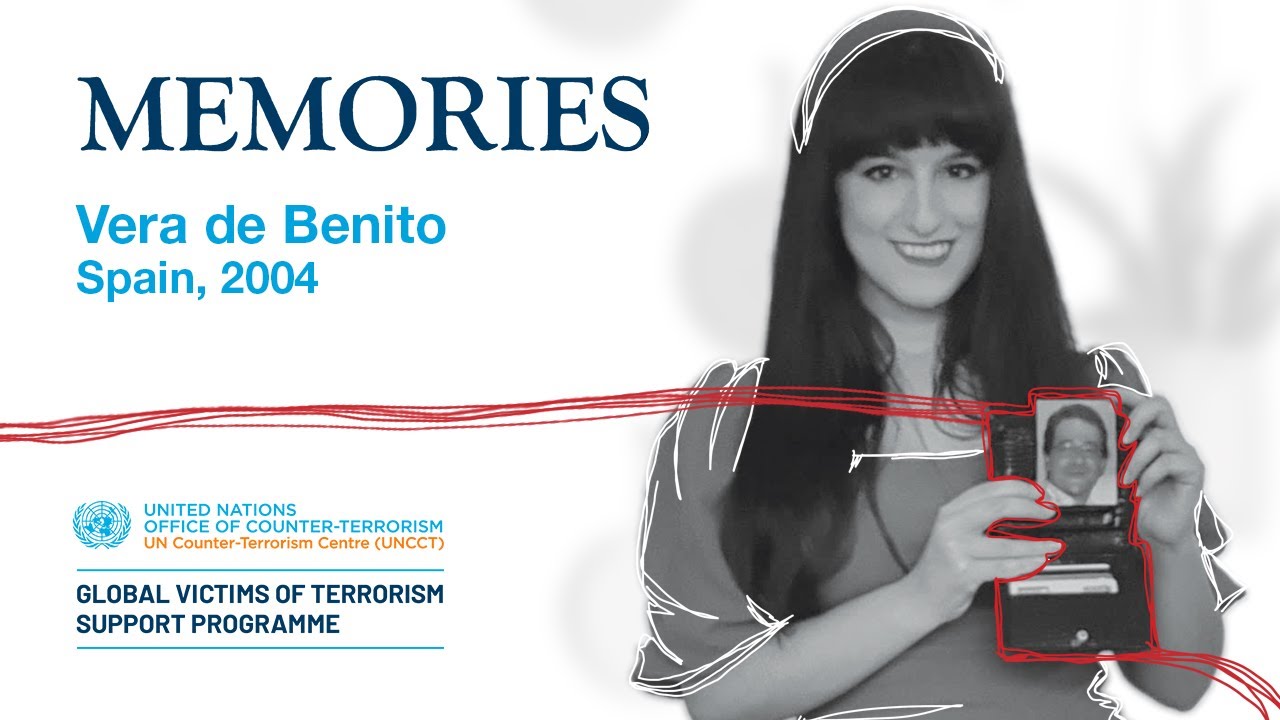 VERA DE BENITO &ndash; &ldquo;Memories&rdquo; Campaign, UNOCT/UNCCT Global Victims of Terrorism Support Programme