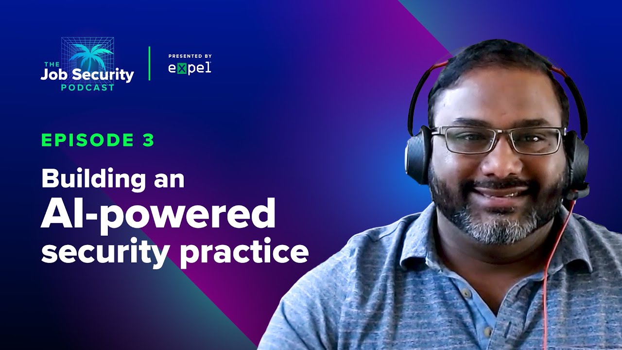 Episode 3: Building an AI-powered security practice | The Job Security Podcast