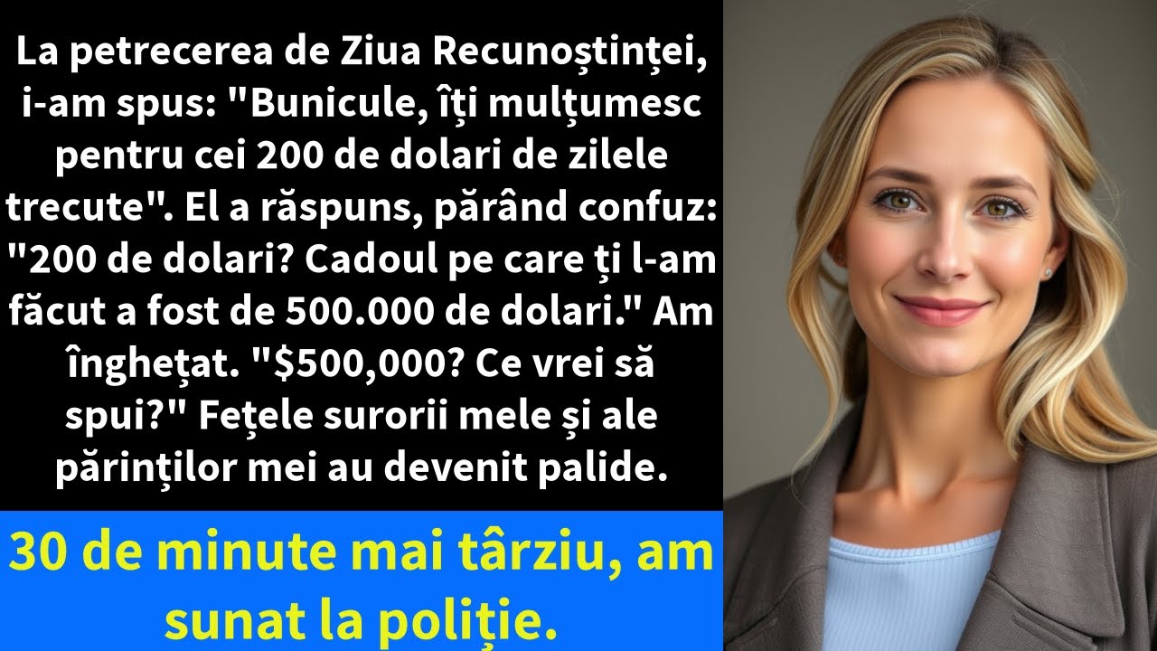 La petrecerea de Ziua Recunoștinței, i-am spus: "Bunicule, îți mulțumesc pentru cei 200 de dolari