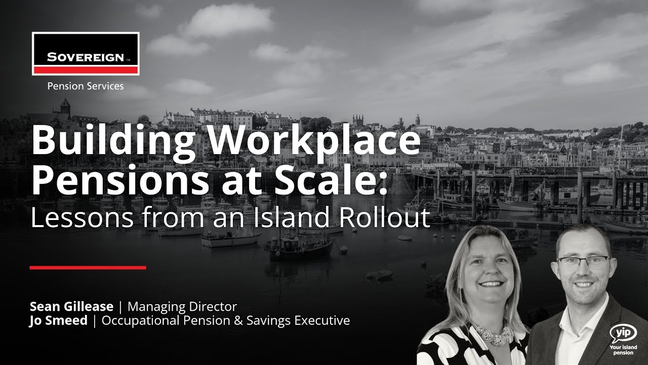 Building Workplace Pensions at Scale: Lessons from an Island Rollout | Sovereign Pension Services