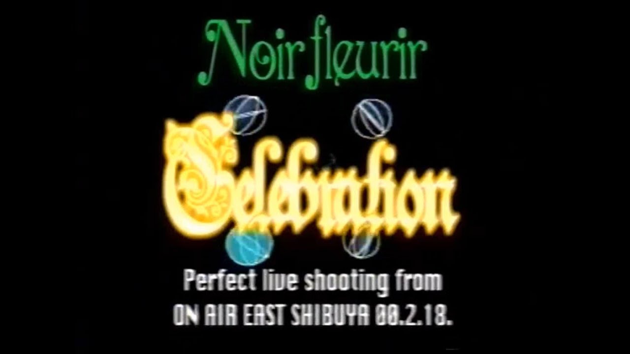 [VHS] Noir Fleurir - Celebration