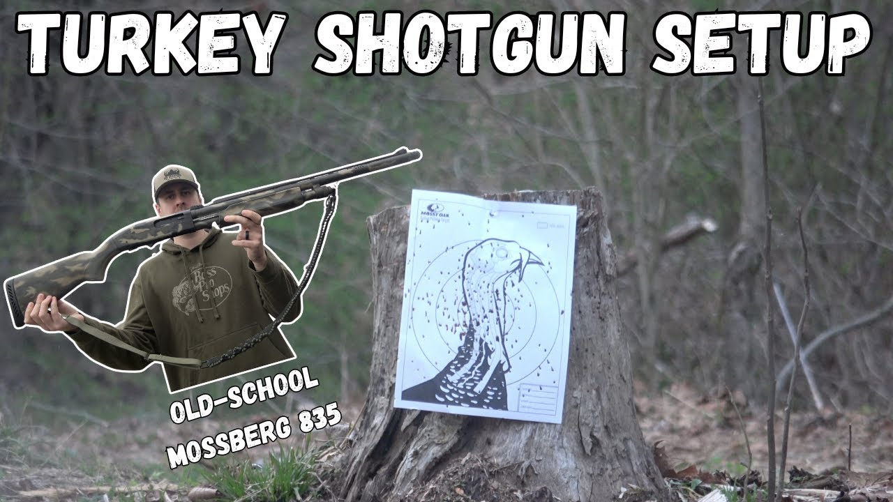 TURKEY HUNTING - THE SHOTGUN SETUP ... Patterning an old Mossberg 835 w/Long Beard XR's !!