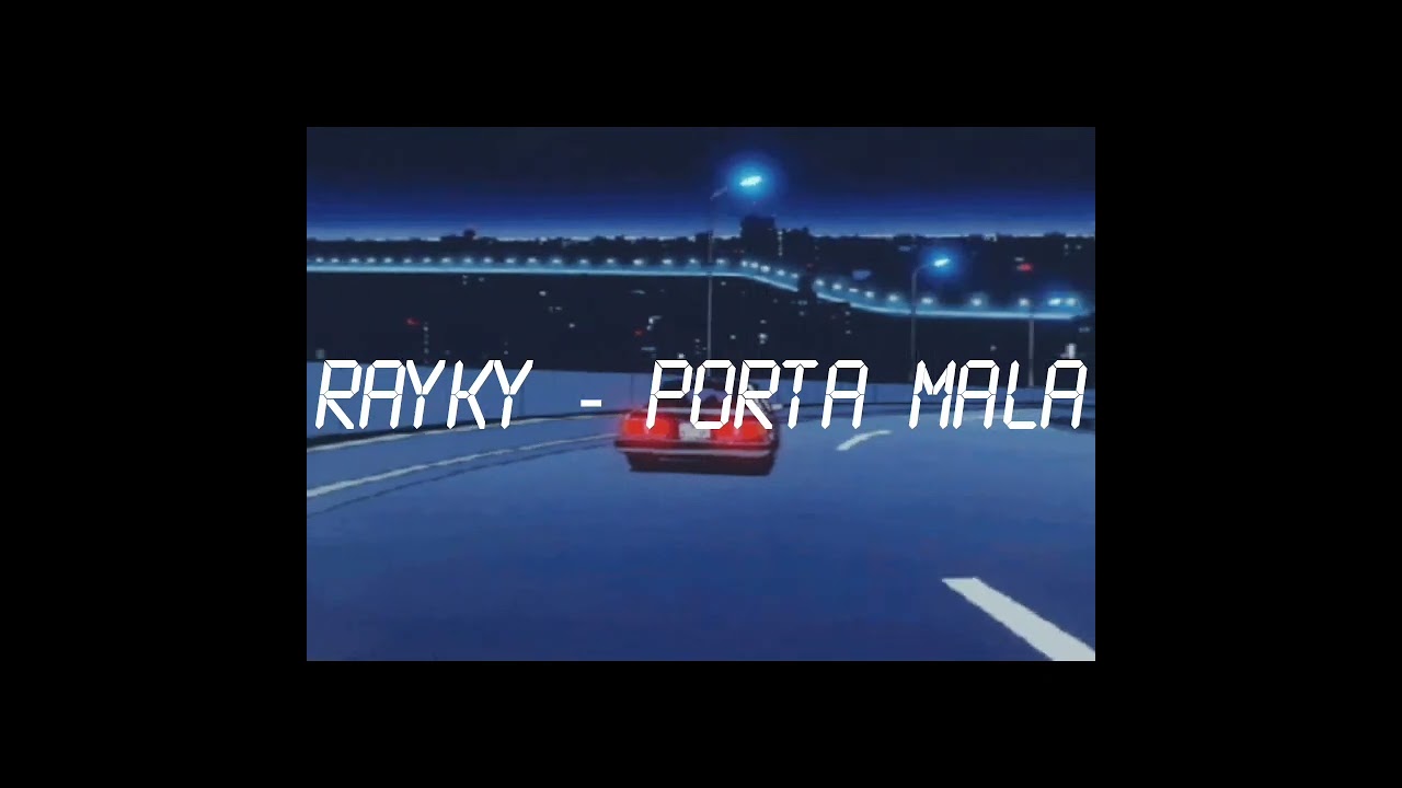 Rayky - Porta Mala